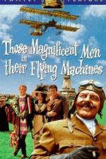 Watch Those Magnificent Men in Their Flying Machines or How I Flew from London to Paris in 25 hours 11 minutes Afdah