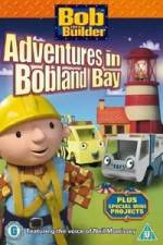 Watch Bob the Builder Adventures in Bobland Bay Afdah