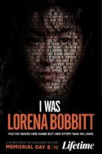 Watch I Was Lorena Bobbitt Afdah