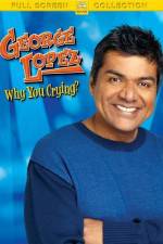 Watch George Lopez Why You Crying Afdah