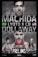 Watch UFC Fight Night 58: Machida vs. Dollaway Prelims Afdah