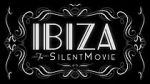 Watch Ibiza: The Silent Movie Afdah