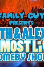 Watch Family Guy Presents Seth & Alex's Almost Live Comedy Show Afdah