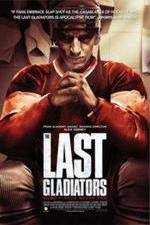Watch The Last Gladiators Afdah