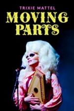 Watch Trixie Mattel: Moving Parts Afdah