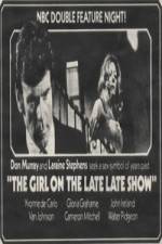 Watch The Girl on the Late, Late Show Afdah