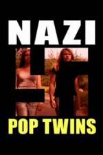 Watch Nazi Pop Twins Afdah