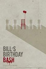 Watch Bill\'s Birthday Bash Afdah