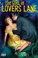 Watch The Girl in Lovers Lane Afdah