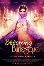 Watch Becoming Burlesque Afdah