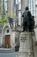 Watch Bach: A Passionate Life Afdah
