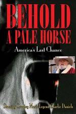 Watch Behold a Pale Horse: America's Last Chance Afdah
