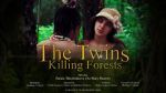 Watch The Twins Killing Forests Afdah