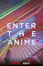 Watch Enter the Anime Afdah