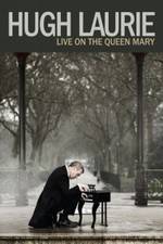 Watch Hugh Laurie: Live on the Queen Mary (2013) Afdah