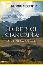 Watch National Geographic Secrets of Shangri-La Quest For Sacred Caves Afdah
