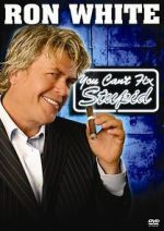 Watch Ron White: You Can\'t Fix Stupid Afdah