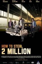 Watch How to Steal 2 Million Afdah