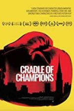 Watch Cradle of Champions Afdah