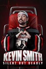 Watch Kevin Smith: Silent But Deadly Online Afdah
