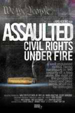 Watch Assaulted: Civil Rights Under Fire Afdah
