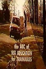 Watch The ABC's of Sex Education for Trainable Persons Afdah