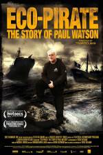 Watch Eco-Pirate The Story of Paul Watson Afdah