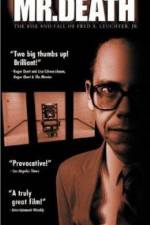 Watch Mr Death The Rise and Fall of Fred A Leuchter Jr Afdah