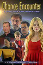 Watch Chance Encounter A Star Trek Fan Film Afdah