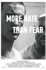 Watch More Hate Than Fear Afdah