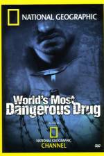 Watch Worlds Most Dangerous Drug Afdah