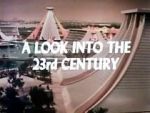 Watch A Look Into the 23rd Century Afdah