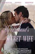 Watch My Husband\'s Secret Wife Afdah