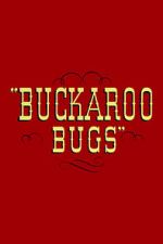 Watch Buckaroo Bugs Afdah