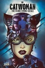 Watch DC Villains - Catwoman: The Feline Femme Fatale Afdah