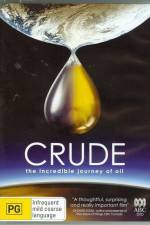 Watch Crude The Incredible Journey of Oil Afdah