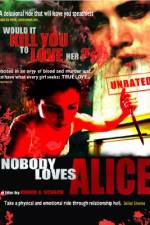 Watch Nobody Loves Alice Afdah