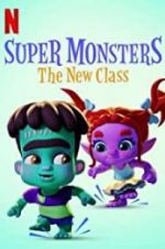 Watch Super Monsters: The New Class Afdah