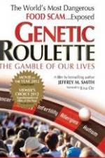 Watch Genetic Roulette: The Gamble of our Lives Afdah
