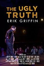 Watch Erik Griffin: The Ugly Truth Afdah