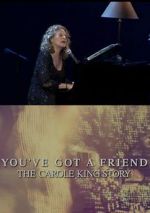 Watch You\'ve Got a Friend: The Carole King Story Afdah