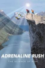 Watch Adrenaline Rush The Science of Risk Afdah
