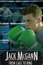 Watch Jack McGann: From Cage to Ring Afdah