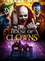 Watch House of Clowns Online Afdah