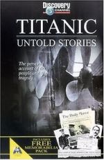 Watch Titanic: Untold Stories Afdah