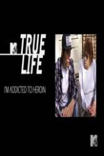 Watch True Life: I?m Addicted To Heroin Afdah