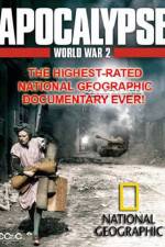 Watch National Geographic  Apocalypse The Second World War The World Ablaze Afdah