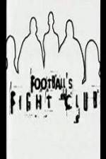 Watch Football's Fight Club Afdah