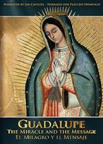 Watch Guadalupe: The Miracle and the Message Afdah