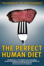 Watch The Perfect Human Diet Afdah